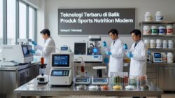 Teknologi Terbaru di Balik Produk Sports Nutrition Modern
